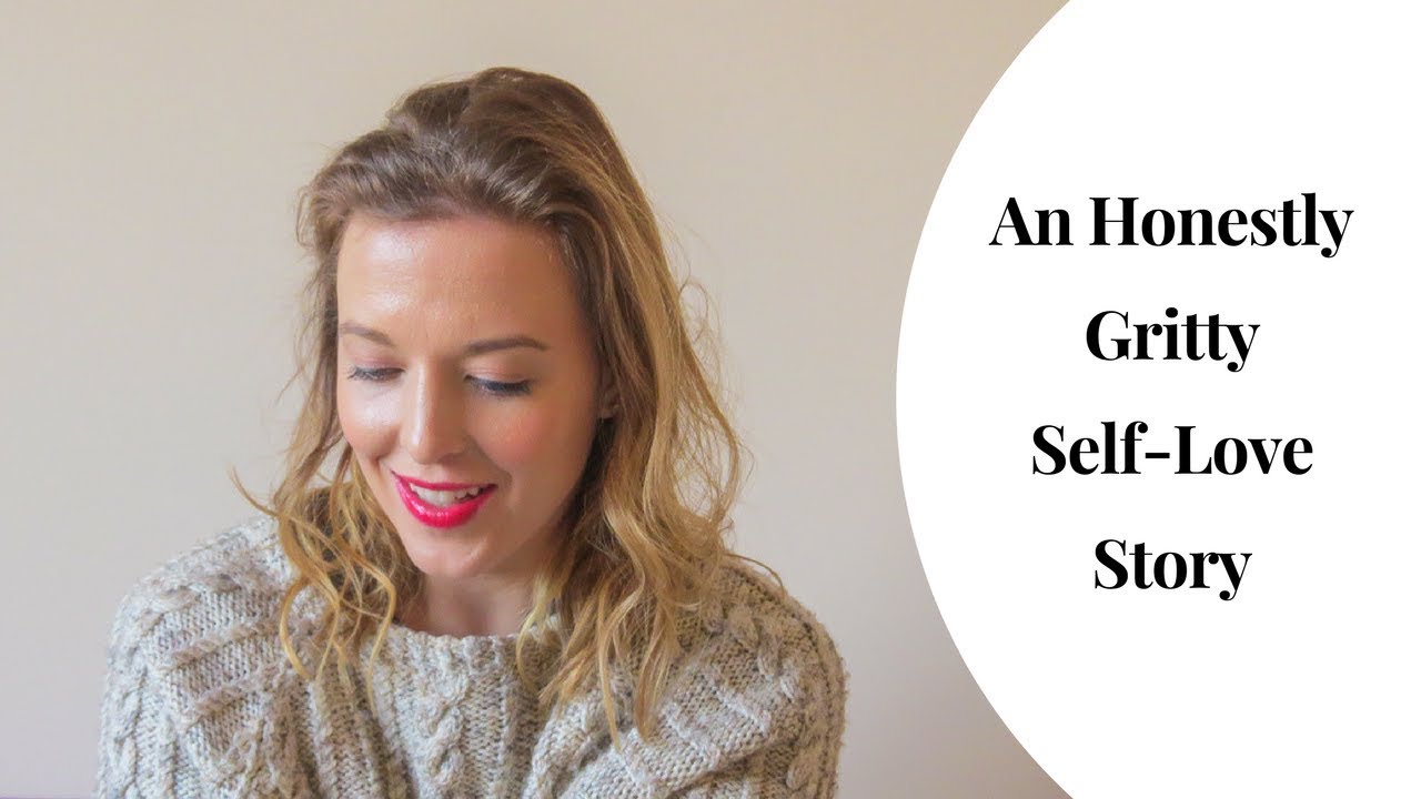 An Honestly Gritty Self-Love Story