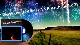 Digital Invader - December Official Avp Anthem 2012