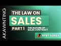 The Law on Sales - Nature of Contract of Sales (2020)