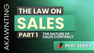 The Law on Sales - Nature of Contract of Sales (2020)