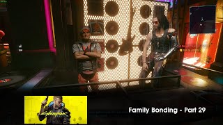 Cyberpunk 2077 (PC): Family Bonding - Part 29