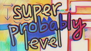 (60hz mobile) Super Probably Level by alkali (+ review)
