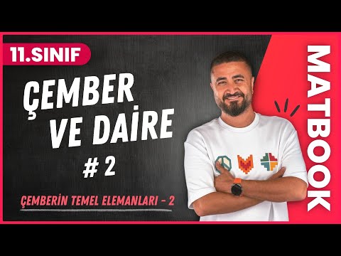 Çemberin Temel Elemanları 2 | Çember ve Daire 2 | 11.SINIF MATEMATİK MatBook | 2024