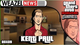 Kent Paul | Grand Theft Auto Biographies | S3E9