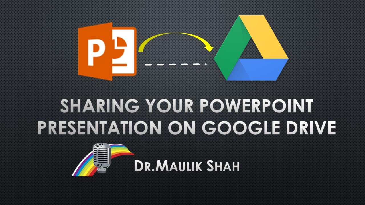 how do i share a powerpoint presentation on google drive