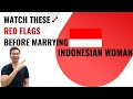 Watch This Before Marrying Indonesian Woman
