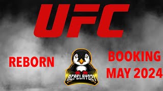UFC Reborn! || WMMA 5 || Ep. 43 - Booking May 2024, UFC 303, Return of a Legend?