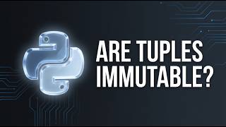 51 🐍 Python Tuples Explained | Immutability, Performance & Real-World Examples