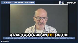 CLIP: Cloudflare Enlists Deno to Make Self-Hosted Workers & Durable Objects Practical | #TFDRundown