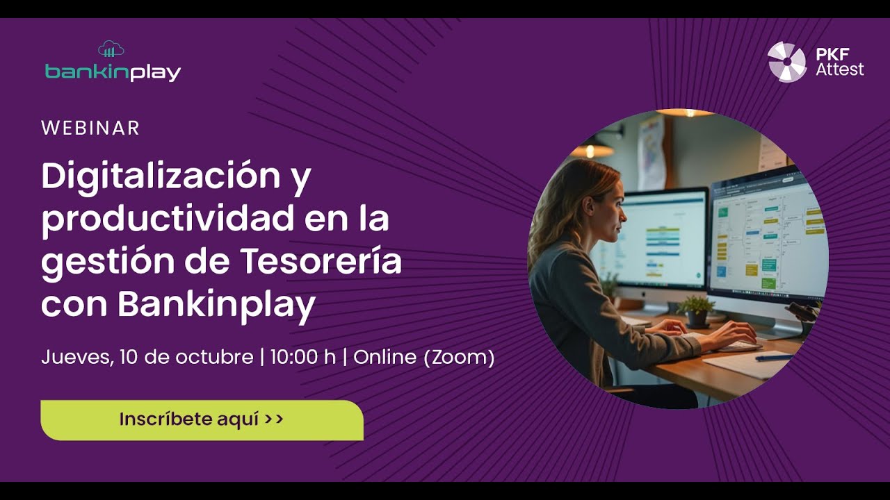 Webinar | Digitalización y productividad en la gestión de Tesorería con Bankinplay
