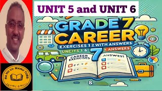 Grade 7 Career Exercises: Unit 5 & 6 with answers