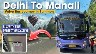 Delhi to Manali Volvo Bus journey in Summers | Rs Yadav Volvo 9600