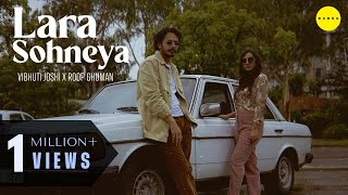 Video thumbnail of "Lara Sohneya - Vibhuti Joshi x Roop Ghuman | Official Music Video | Big Indie Bang"