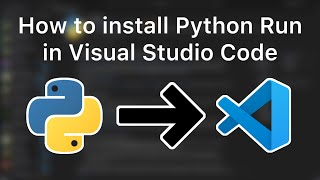 How to install Python run in Visual Studio Code