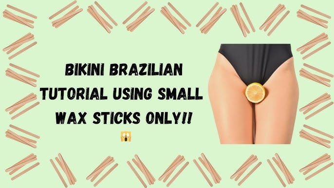 Bikini Brazilian Wax Tutorial (using small sticks only!) 