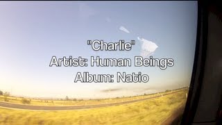 Watch Human Beings Charlie video