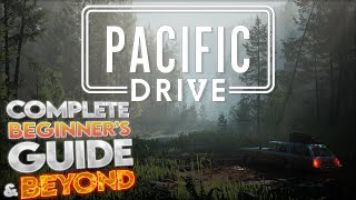 Pacific Drive | Complete Beginner's Guide | Episode 1