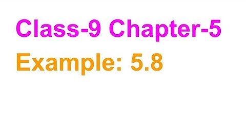 TN Class-9 Maths Chapter-5 Example: 5.8