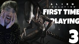 Playing Alien isolation for THE FIRST TIME! Part 3