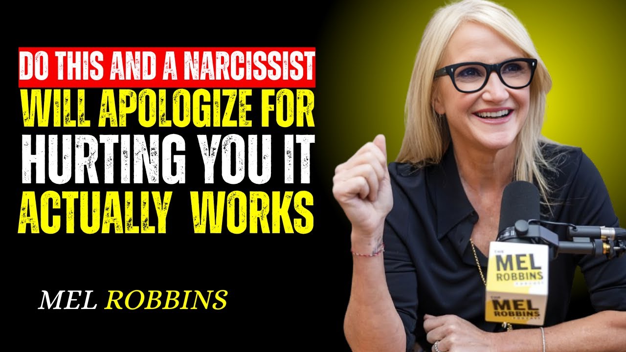 Do THIS One Thing and a Narcissist Will Finally Apologize to You”| Mel Robbins Motivational Speech