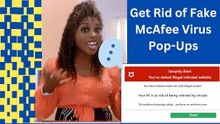 Get Rid of Fake McAfee Virus Pop-Ups | Remove McAfee from PC | False McAfee notifications.