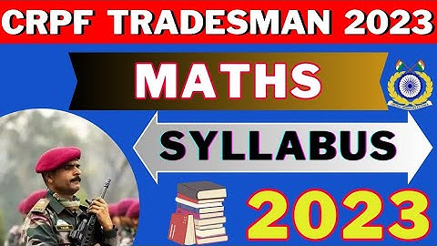 CRPF MATHS SYLLABUS 2023|CRPF TRADESMAN  MATHS SYLLABUS 2023|CRPF MATHS