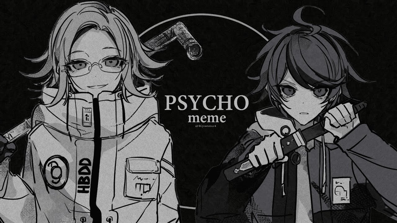【手描きハンドラ | hndr】PSYCHO meme【衞拓 | Eitaku】