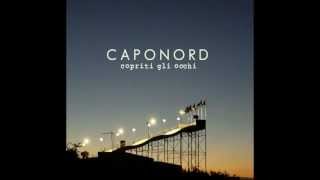 Caponord - Occhi Scuri