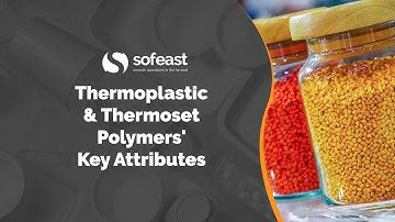 3 Thermoplastic & Thermoset Polymers