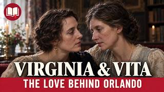 Virginia Woolf et Vita Sackville-West : L'histoire d'amour derrière Orlando | Documentaire histor...