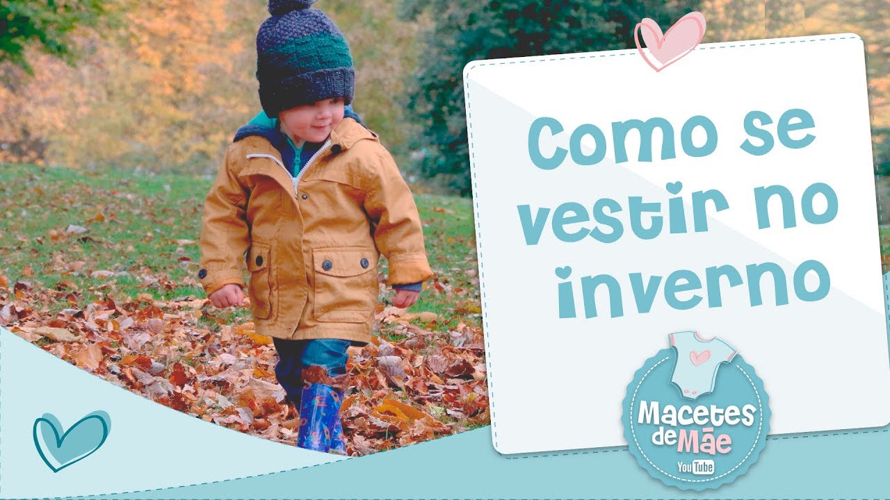Como Vestir O Bebe No Inverno Macetes De Mae Youtube