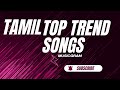 Tamil top trend songs  musicgram  katchi sera  madhatapetti  thunderkaaran  ayalaa ayalaa