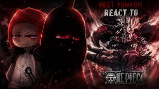 PAST YONKOU REACT TO FUTURE || ALL PARTS || ONE PIECE REACT