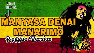 MANYASA DENAI MANARIMO - VERSI REGGAE ( Lagu Minang Popullerrrr )