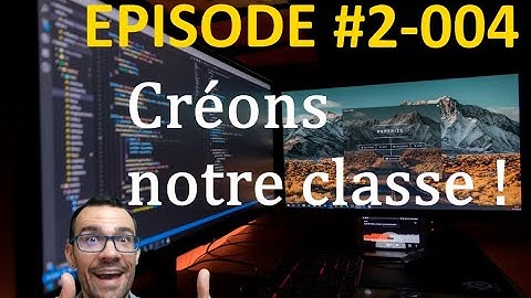 #ApprendreACoder - #EPISODE #2-004 - Comment créer une classe en C# - 1° partie