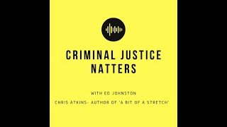 Criminal Justice Natters - Chris Atkins and 'The Prison Crisis'