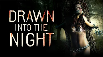 Drawn Into The Night | Free Undercover Hot Thriller Movie