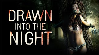 Drawn Into The Night (2022) | Full Movie | Augie Duke | Jessica Sonneborn | Michael McLafferty