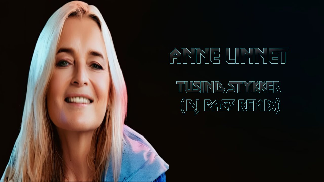 Anne Linnet - Tusind Stykker (DJ BaS3 Remix)