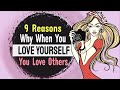 9 Reasons Why When You Love Yourself, You Love Others