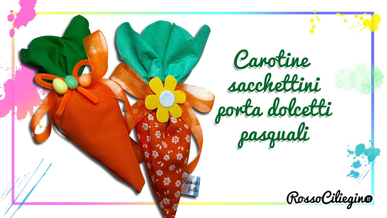 Carotine Sacchettini porta caramelle pasquali - Cucito creativo #easter #pasqua #feltdiy #tutorial