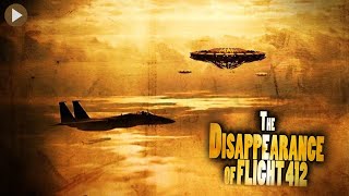 THE DISSAPEARANCE OF FLIGHT 412  Remastered Classic Full Action-Sci-Fi Movie  English HD 2021