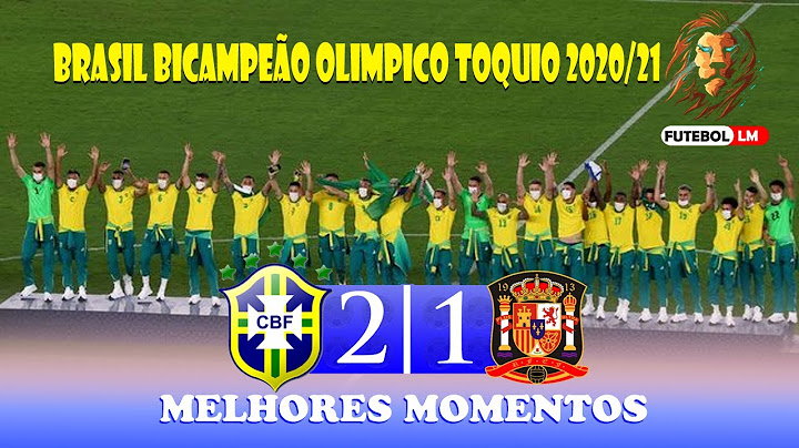 Jogo Brasil 2 x 1 Espanha | Final do Futebol Masculino nas Olimpíadas de Tóquio 2021