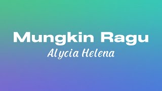 Mungkin Ragu - Alycia Helena (Lyric) #laguviral #lagutiktokviral