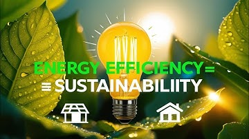 Energy Efficiency: The Secret to a Sustainable Future