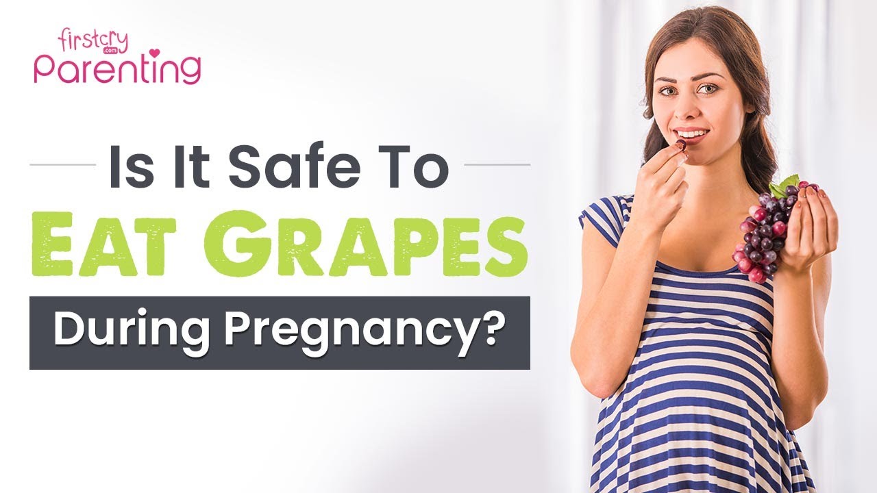 Eating Grapes During Pregnancy Is It Safe YouTube
