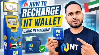 🔥 How to Recharge NT Wallet Using an NT Machine in Dubai (2026) | Full Guide 🇦🇪