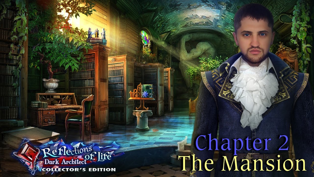 Let's Play - Reflections of Life 3 - Dark Architect - Chapter 2 - The Mansion