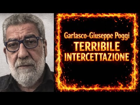 Video Caso Garlasco. Giuseppe Poggi. Terribile intercettazione. Omicidio Chiara Poggi