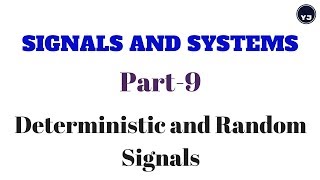 Signals and Systems|Deterministic and Random Signals|Part-9|YJ Educations